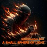A Small Sphere of Light, Christopher Rut