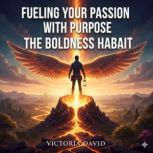 Fueling Your Passion With Purpose, Victoria David