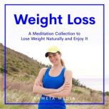 Weight Loss A Meditation Collection ..., Kameta Media