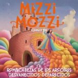 Mizzi Mozzi Y El Rompecabezas De Los ..., Alannah Zim