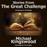 Stories From The Great Challenge, Michael Kingswood