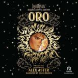 Oro Dueling Crowns Edition, Alex Aster