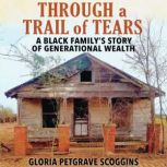 Through a Trail of Tears, Gloria Petgrave Scoggins