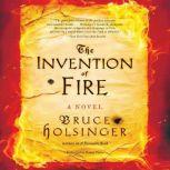 The Invention of Fire, Bruce Holsinger
