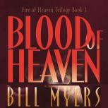 Blood of Heaven, Bill Myers