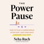 The Power Pause, Neha Ruch