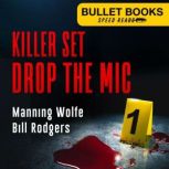 Killer Set Drop the Mic, Manning Wolfe