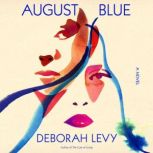 August Blue, Deborah Levy