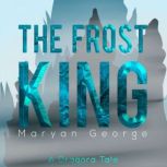 The Frost King, Maryan George