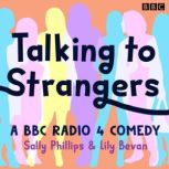 Talking to Strangers, Sally Phillips