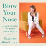 Blow Your Nose, Susanne Moore