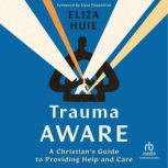 Trauma Aware, Eliza Huie