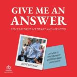 Give Me an Answer That Satisfies My H..., Cliffe Knechtle