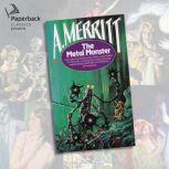 The Metal Monster, A. Merritt
