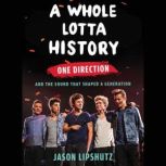 A Whole Lotta History, Jason Lipshutz