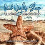 Good Nights Sleep Guided Meditation, Loveliest Dreams