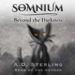SOMNIUM Beyond the Darkness, A.D. Sterling