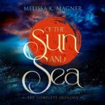 Of the Sun and Sea, Melissa K. Magner