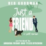 Just a Friend, Deb Goodman