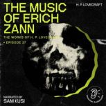 The Music of Erich Zann The Work of ..., H. P. Lovecraft