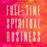 FullTime Spiritual Business A Guide..., Johan Poulsen