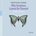 Why Greatness Cannot Be Planned, Kenneth O. Stanley