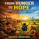 From Hunger to Hope, Aayush Agarawal