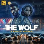 The Wolf A Musical Novella, Kenyatta Thompson