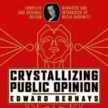 Crystallizing Public Opinion, Edward Bernays