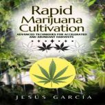 Rapid Marijuana Cultivation, JESUS GARCIA