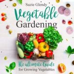 Vegetable Gardening, Suzie Glendy