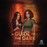 A Guide to the Dark, Meriam Metoui