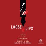 Loose Lips, Kemper Donovan