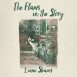 The Flaws in the Story, Liane Strauss