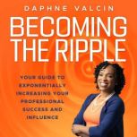 Becoming the Ripple, Daphne Valcin