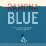 Ramona Blue, Julie Murphy