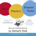 Past Perfect, Present Tense, Richard Peck