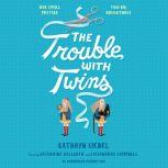 The Trouble with Twins, Kathryn Siebel