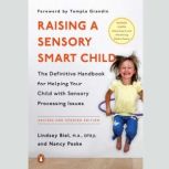 Raising a Sensory Smart Child, Lindsey Biel