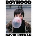Boyhood, David Keenan