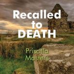 Recalled to Death, Priscilla Masters
