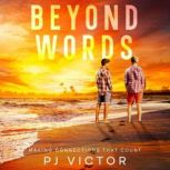 Beyond Words, PJ Victor