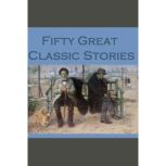 Fifty Great Classic Stories, Various