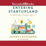Entering Startupland, Jeffrey Bussgang