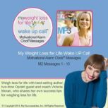 My Weight Loss for Life Wake UP Call..., Victoria Moran