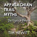 Appalachian Trail Myths, Tim Hewitt