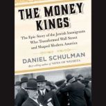 The Money Kings, Daniel Schulman
