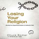 Losing Your Religion, Chuck Bomar