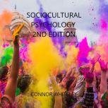 SOCIOCULTURAL PSYCHOLOGY 2ND EDITION, Connor Whiteley
