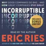 Incorruptible, Eric Ries